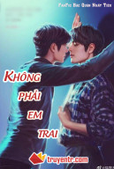 [Fanfic] [Bác Quân Nhất Tiêu] Không Phải Em Trai