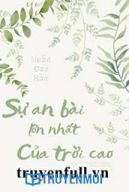 Sự An Bài Lớn Nhất Của Trời Cao